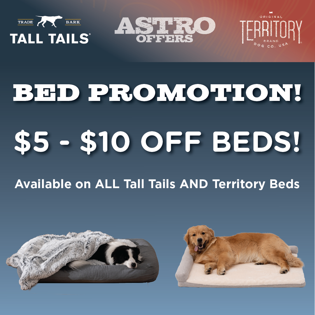 Time to get cozy! Save $5 - $10 from Tall Tails and Territory's assortment of beds for all dreamers. From soft-walled beds for curlers to open flat beds for sprawlers, all dogs can get cozy!