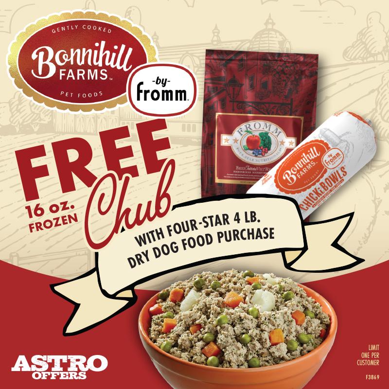 Bonnihill Farms & Fromm | FREE 16oz Chub with 4lb Four-Star Dry Dog Food Purchase
