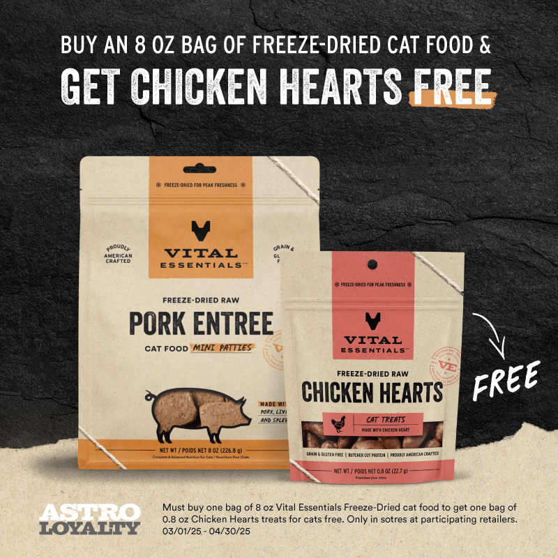 Enjoy a free.8 oz bag of Vital Essentials Chicken Hearts! These premium, single-ingredient treats are packed with nutrients and are a great addition to your pet's diet. 
