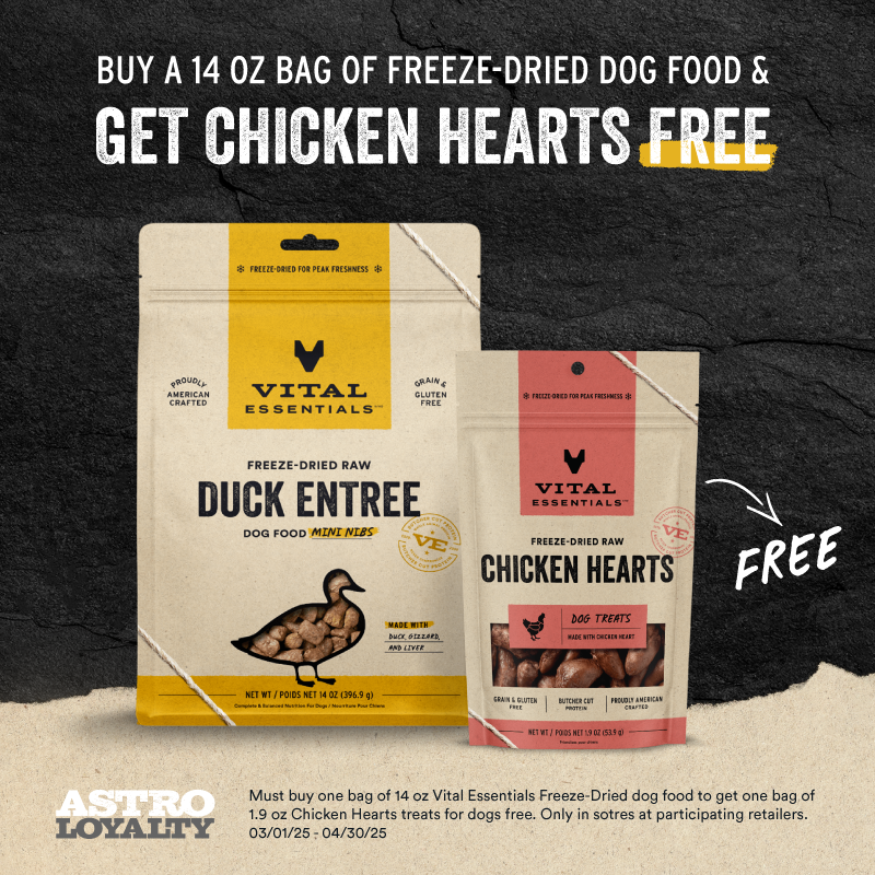 Enjoy a free 1.9 oz bag of Vital Essentials Chicken Hearts! These premium, single-ingredient treats are packed with nutrients and are a great addition to your pet's diet. 

