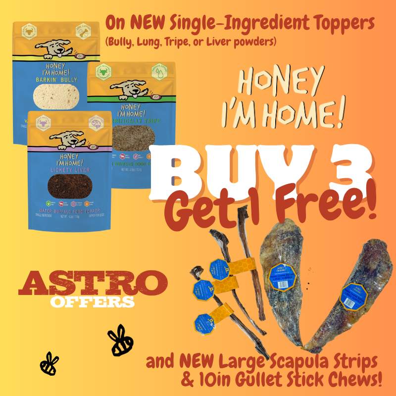 Honey I'm Home | Buy 3, Get 1 FREE on NEW Toppers and Chews