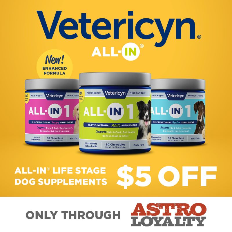 Now is your chance to save big on Vetericyn's award winning life stage supplements, ALL-IN 1. Go ALL-IN for your dog's health! Save on the Puppy, Adult, and Senior formulas. 