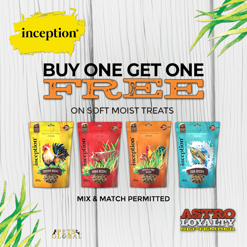inception | Buy 1, Get 1 FREE on Soft Moist Treats