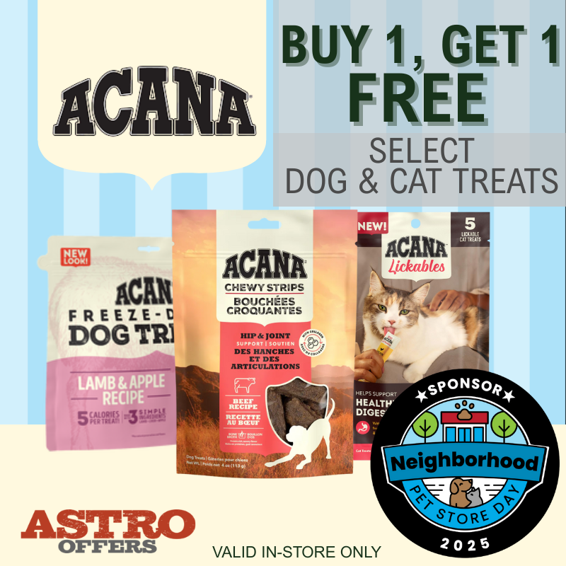 ACANA | Neighborhood Pet Store Day | Buy 1, Get 1 FREE on Select Dog & Cat Treats