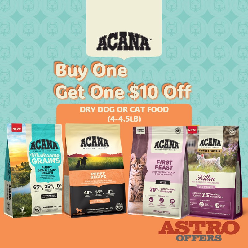 ACANA | Buy 1, Get 1 $10.00 OFF on Select Small Bags of Dog & Cat Kibble